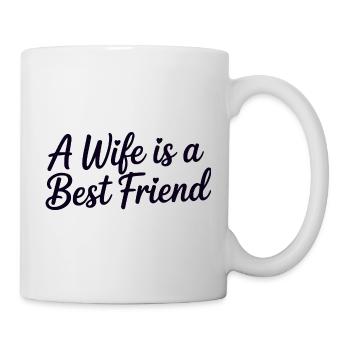 Meine Frau ist eine beste Freundin - Tasse - Weiß - Rechts