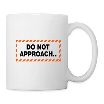 Do Not Approach Warning Distance Statement - Mug - white - Right