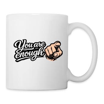 You are enough – Motivation & Self-Love - Mug - white - Right
