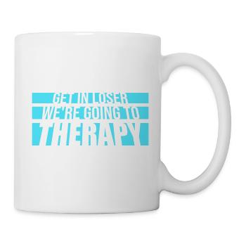 Get In Loser We're Going To Therapy Therapie Logo - Mug - white - Right