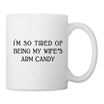 Wifes Arm Candy Funny Husband Sarcastic Humor - Mug - white - Right