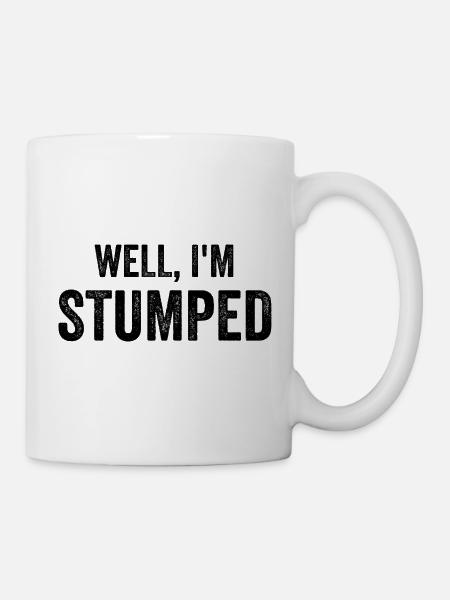 Nun, ich bin ratlos. Lustiger Amputierter - Tasse - Weiß