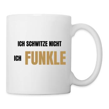 Ich schwitze nicht ich funkle - Tasse - Weiß - Rechts