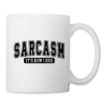 Sarcasme – C’est comme ça que je serre dans mes bras sarcastiquement drôle - Mug blanc - blanc - Droite
