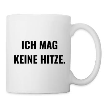 Ich mag keine Hitze. - Tasse - Weiß - Rechts