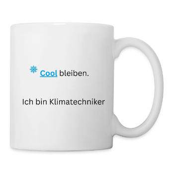 Cool_bleiben-_Ich_bin_Klimatechniker_- - Tasse - Weiß - Rechts