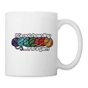 It's Not Hoarding If It's Yarn - Mug - white - Right