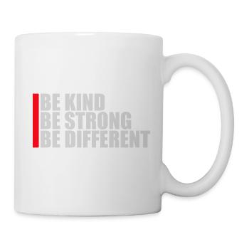 Be Kind Be Strong Be Different Spruch Logo Text - Tasse - Weiß - Rechts