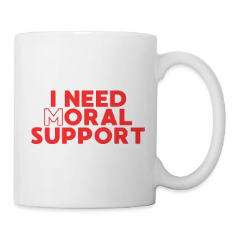 Ich brauche moralische Unterstützung – Bold Typo - Tasse - Weiß - Rechts
