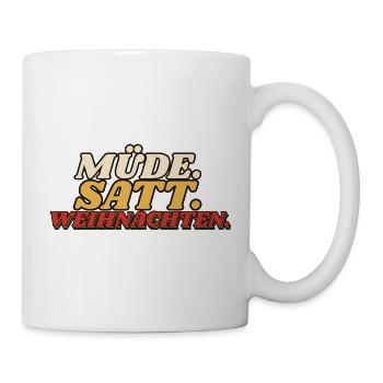 Müde. Satt. Weihnachten. - Retro Spruch - Tasse - Weiß - Rechts