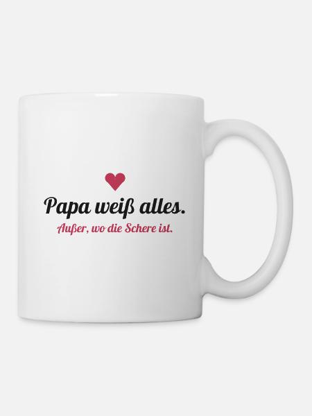 Papa weiß alles – außer, wo die Schere ist - Tasse - Weiß