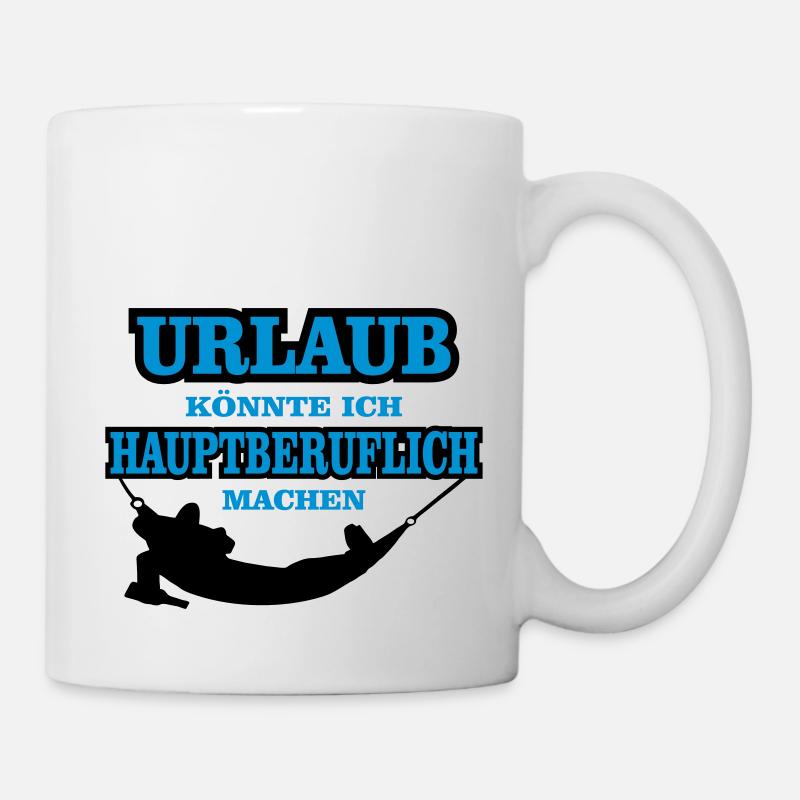urlaub als beruf weltreise - Tasse - Weiß