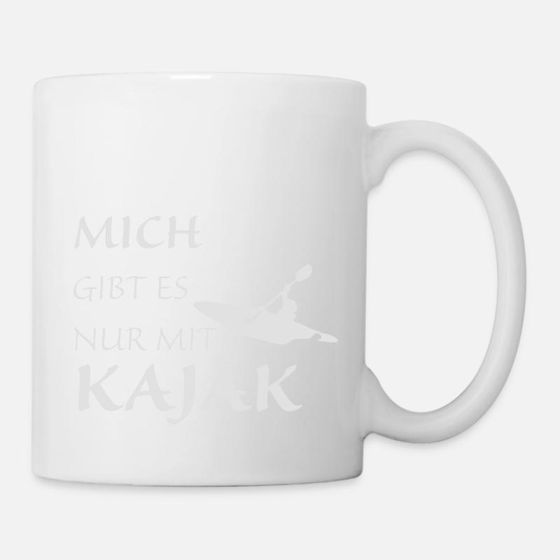 Nur mit Kajak - Tasse - Weiß