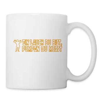 Ein Lauch du bist, pumpen du musst - Tasse - Weiß - Rechts