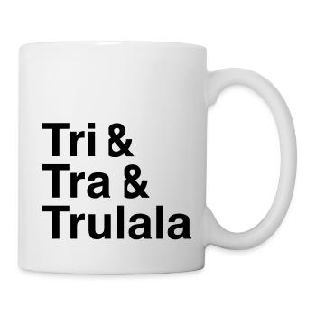 Kasper - Tri Tra Trulala - Tasse - Weiß - Rechts