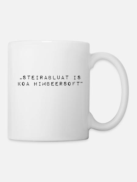 Steirablut is koa Himbeersoft Dialekt Steiermark - Tasse - Weiß
