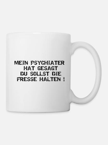 Mein PSYCHIATER - Tasse - Weiß