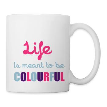 Life Is Colourful - Tasse - Weiß - Rechts