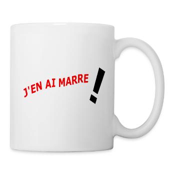 J'EN AI MARRE ! - Mug blanc - blanc - Droite