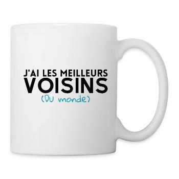 T shirt voisin J'ai les meilleurs voisins du monde - Mug blanc - blanc - Droite