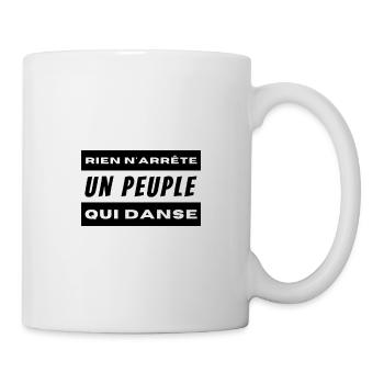 rien n'arrête un peuple qui danse. t shirt teuf - Mug blanc - blanc - Droite