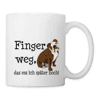 Finger weg, das ess ich später noch. Bulldogge - Tasse - Weiß - Rechts