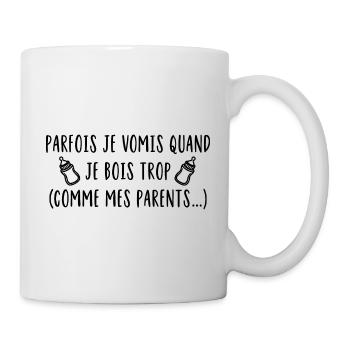 Parfois je vomis quand je bois trop - Mug blanc - blanc - Droite