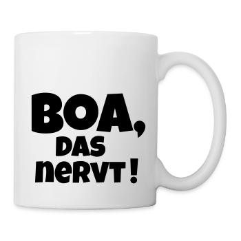 Boa das nervt - Tasse - Weiß - Rechts