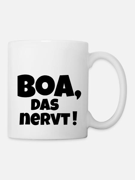 Boa das nervt - Tasse - Weiß