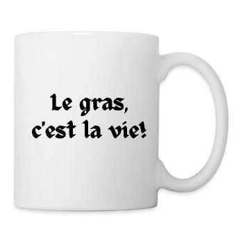 Le gras c'est la vie - Mug blanc - blanc - Droite