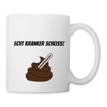 Kranker Scheiss - Tasse - Weiß - Rechts