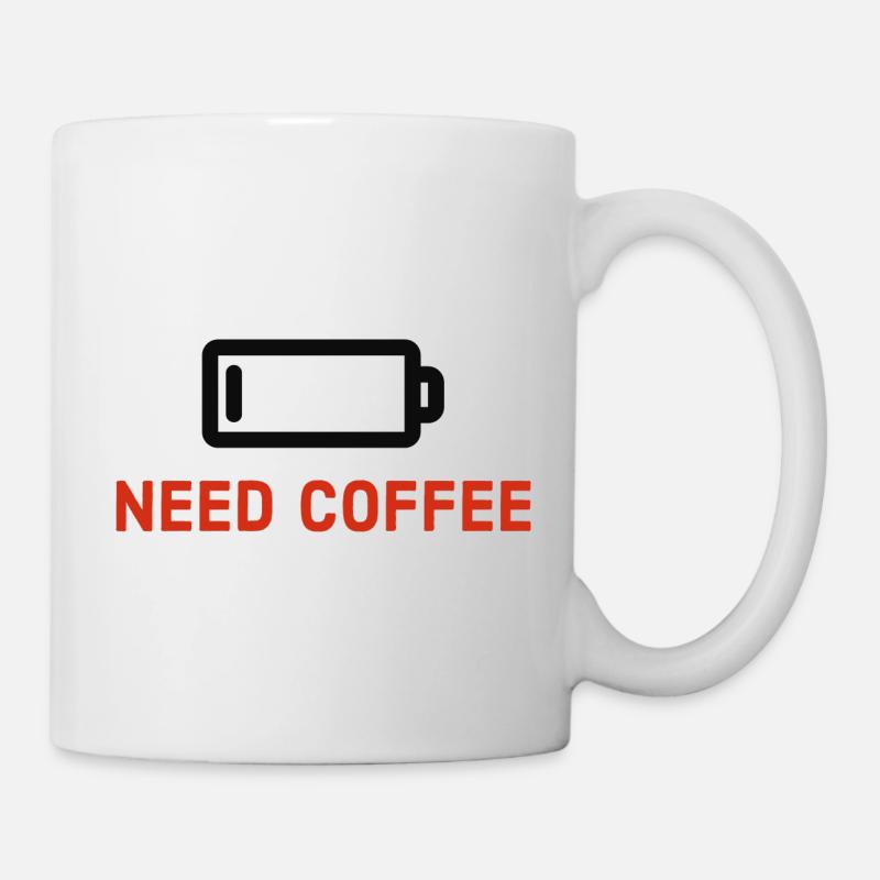 Need Coffee - Tasse - Weiß