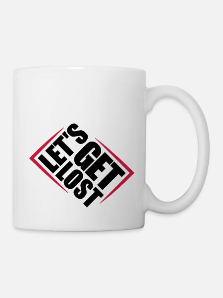 Lets Get Lost - Tasse - Weiß