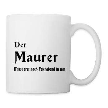 Der Maurer - Tasse - Weiß - Rechts