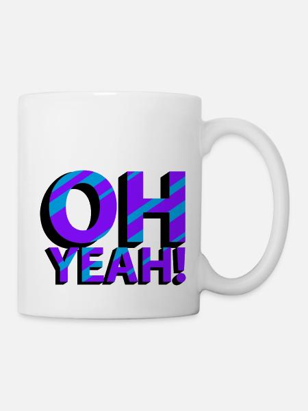 OH YEAH! - Tasse - Weiß