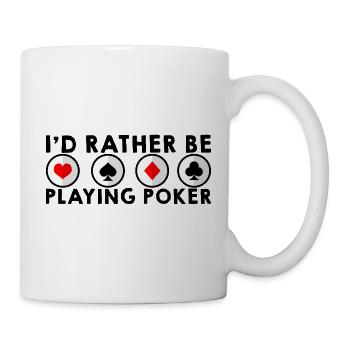I'd Rather Be Playing Poker - Mug - white - Right