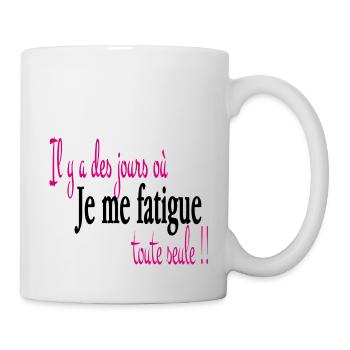 Je me fatigue toute seule - Mug blanc - blanc - Droite
