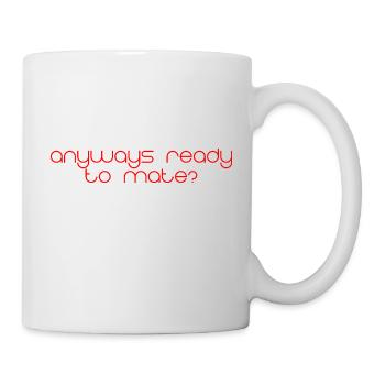 Anyways Ready To Mate 4 - Mug - white - Right