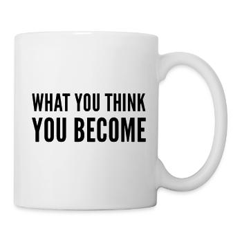 What You Think You Become Motivation Saying Quote - Mug - white - Right