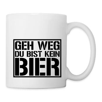 Farbe änderbar | Geh Weg Du Bist Kein Bier - Tasse - Weiß - Rechts