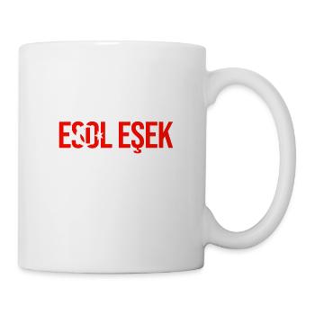 Esol Esek Türke Türkei Türken Dummer Spruch - Tasse - Weiß - Rechts