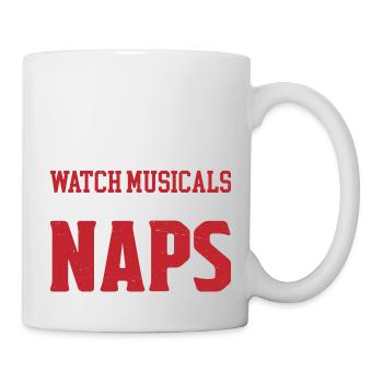 I Just Want To Watch Musicals And Take Naps 3 - Tasse - Weiß - Rechts