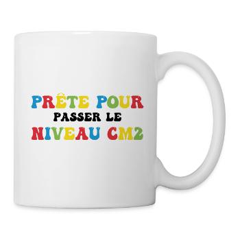 Prêt Pour Passer Niveau CM2 Rentrée Scolaire - Mug blanc - blanc - Droite