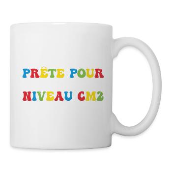Prêt Pour Passer Niveau CM2 Rentrée Scolaire - Mug blanc - blanc - Droite
