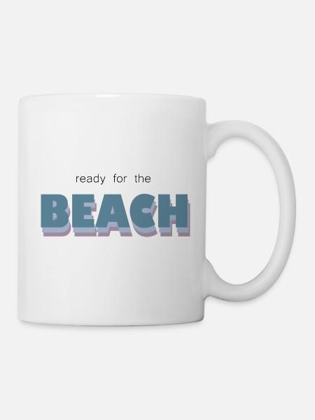 ready for the beach - Tasse - Weiß