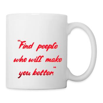 Menschen Spruch - Tasse - Weiß - Rechts
