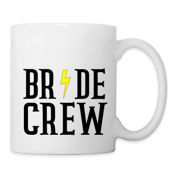 Braut Crew - Tasse - Weiß - Rechts