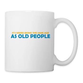being old people age - Mug - white - Right