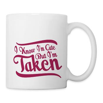 cute but taken quote - Mug - white - Right