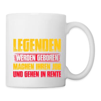 Legenden Werden Geboren Machen Ihren Job Und Gehen - Tasse - Weiß - Rechts